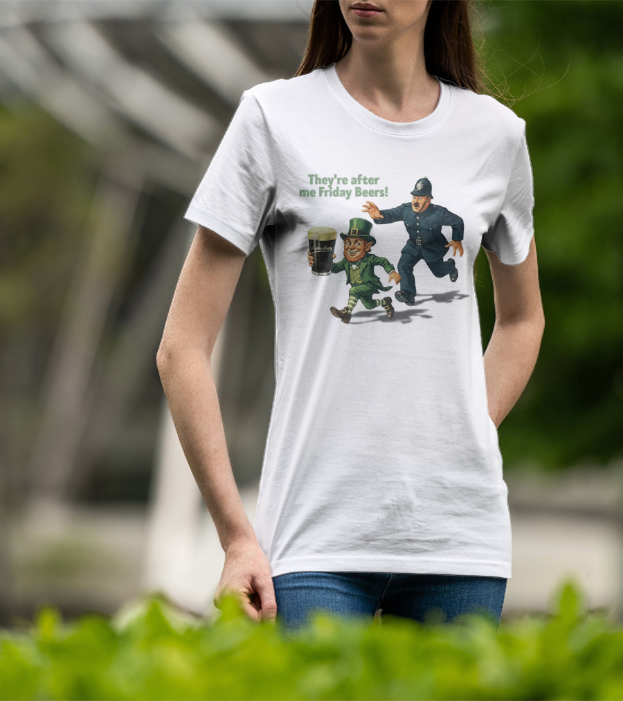 They're After Me Friday Beers St Patrick's Day Leprechaun Police Chase T-Shirt