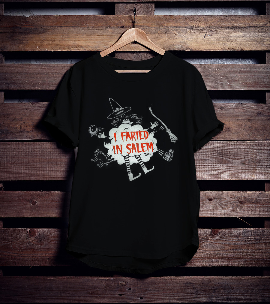 I Farted In Salem Humor Paranormal Ghost T-Shirt