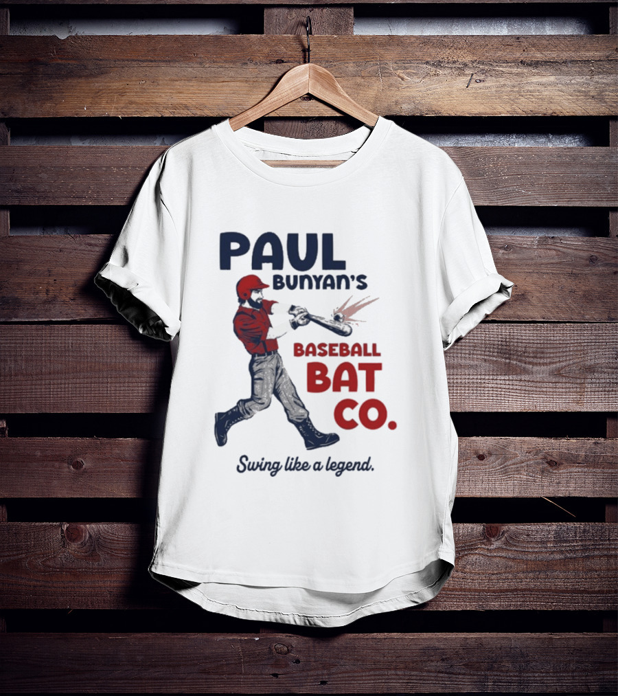 Paul Bunyan's Baseball Bat Co Swing Like A Legend T-Shirt