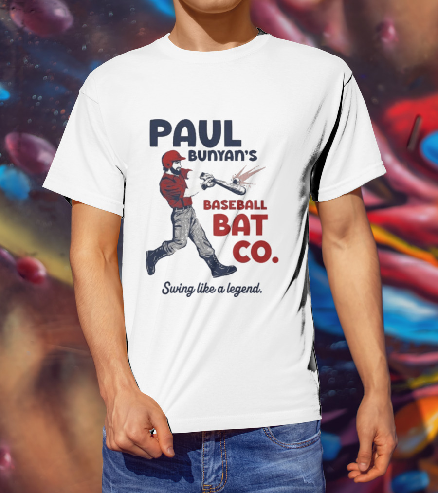 Paul Bunyan's Baseball Bat Co Swing Like A Legend T-Shirt