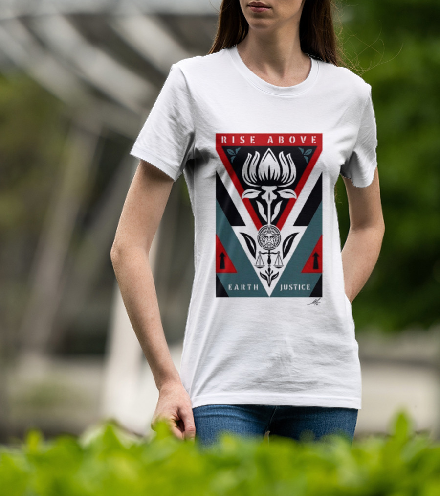 Rise Above Earth Justice Symbolism February 19th T-Shirt