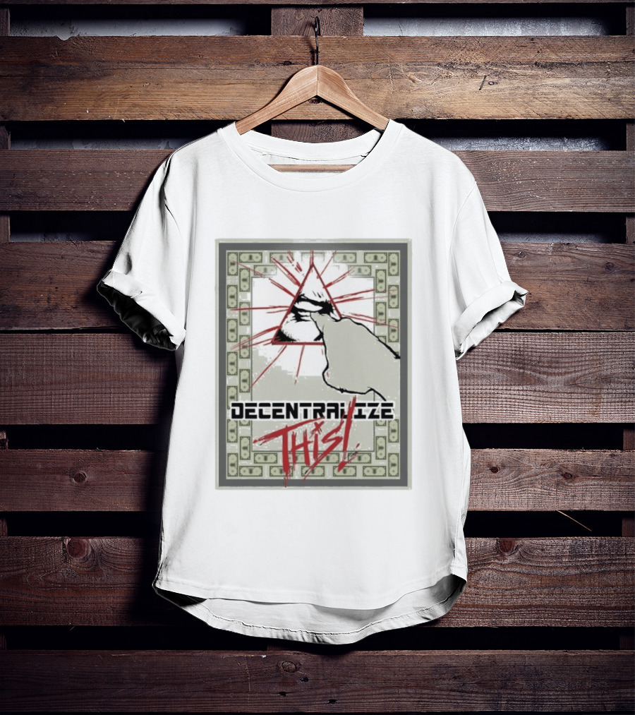 Decentralize This Eye Pyramid And Finger Money Border T-Shirt