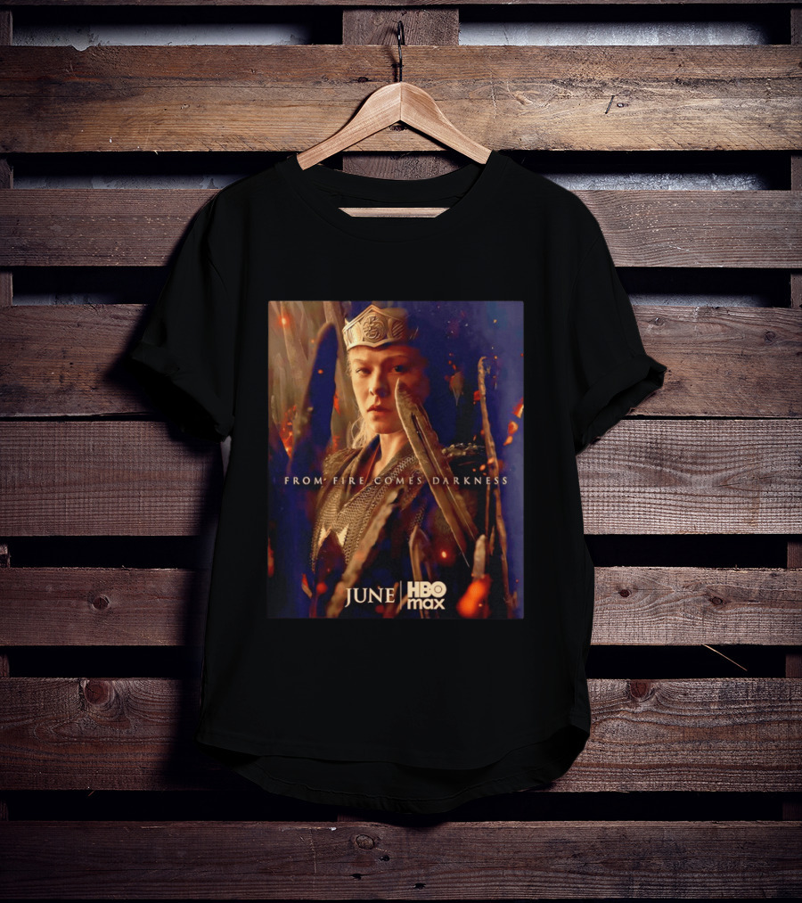 House Of The Dragon Queen Rhaenyra From Fire Comes Darkness HBO Max June T-Shirt