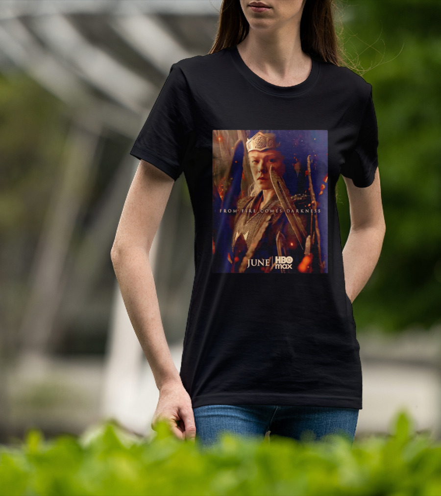 House Of The Dragon Queen Rhaenyra From Fire Comes Darkness HBO Max June T-Shirt
