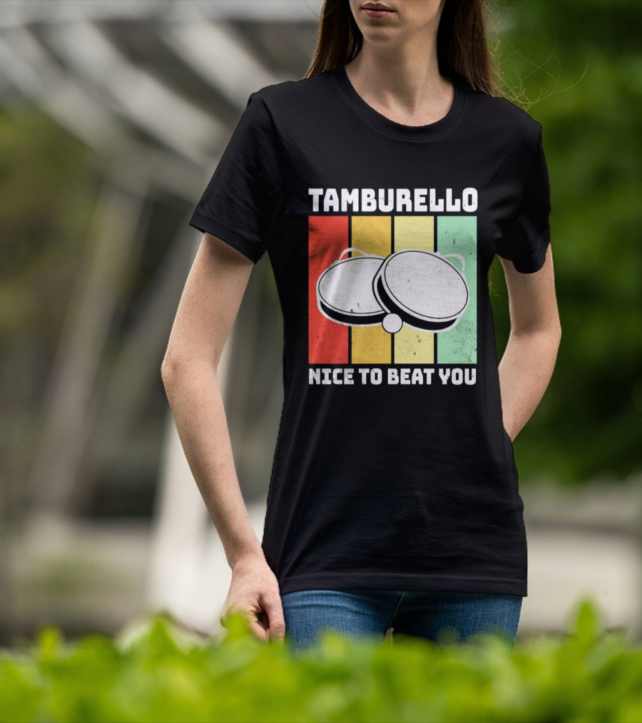 Tamburello Nice To Beat You Retro Percussion Instrument T-Shirt