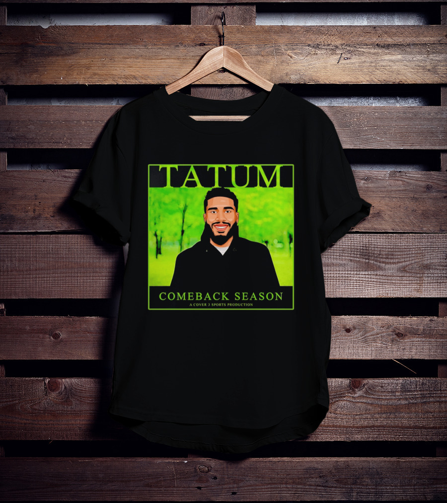 Tatum Comeback Season A Cover 3 Sports Production T-Shirt
