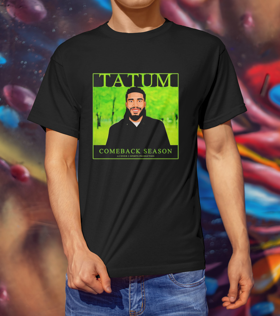 Tatum Comeback Season A Cover 3 Sports Production T-Shirt