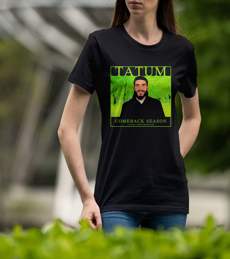 Tatum Comeback Season A Cover 3 Sports Production T-Shirt