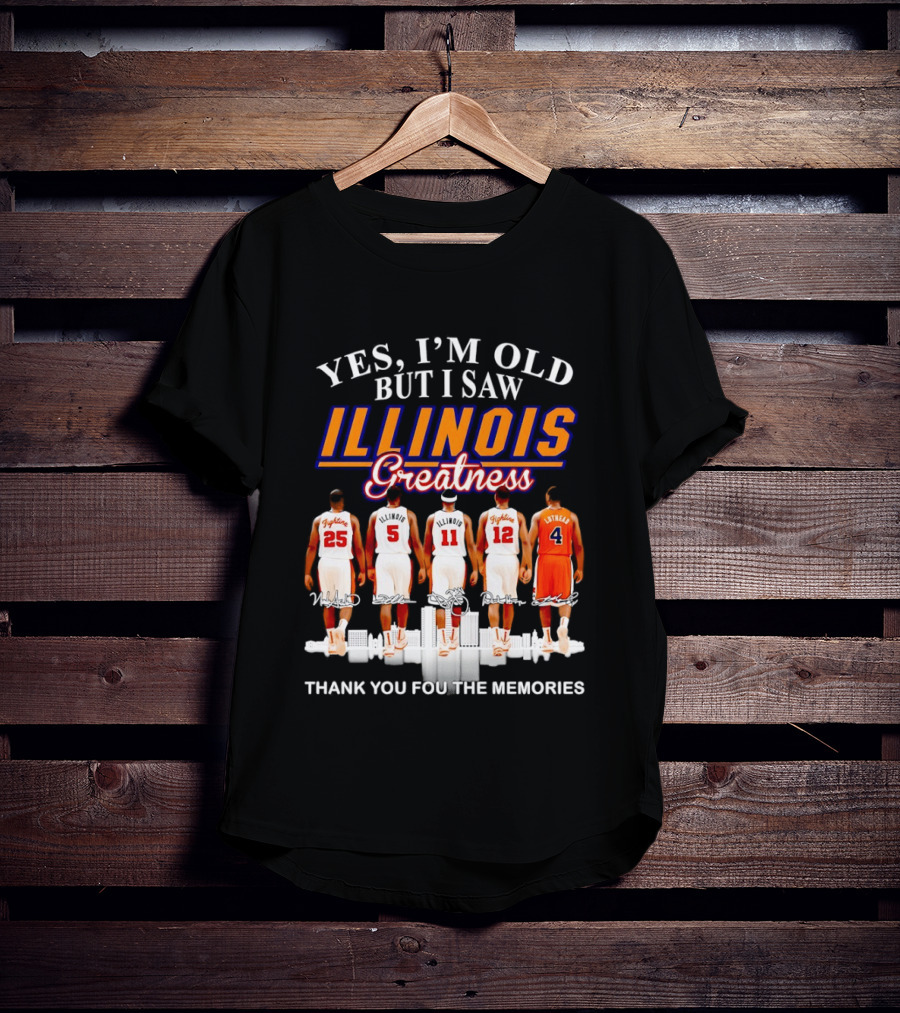 Yes I'm Old But I Saw Illinois Fighting Illini Greatness Thank You For The Memories T-Shirt