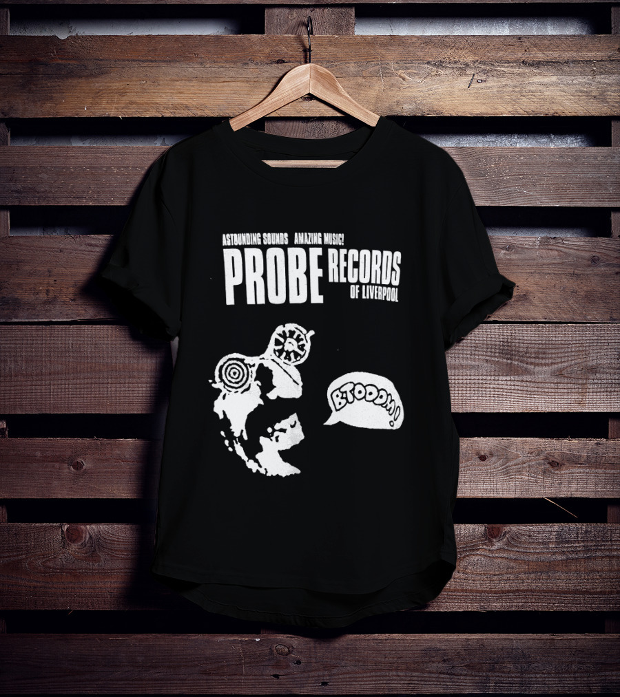 Astounding Sounds Amazing Music Probe Records Of Liverpool BTODOOM T-Shirt