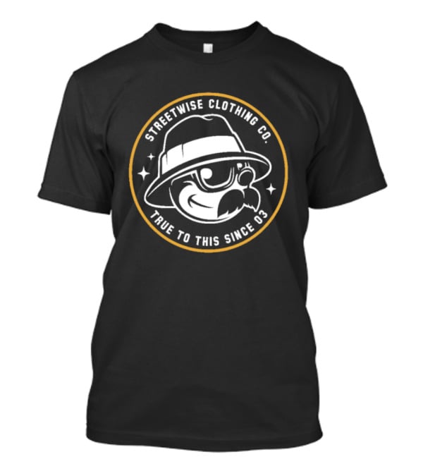 Streetwise Clothing Co True To This Since 03 T-Shirt