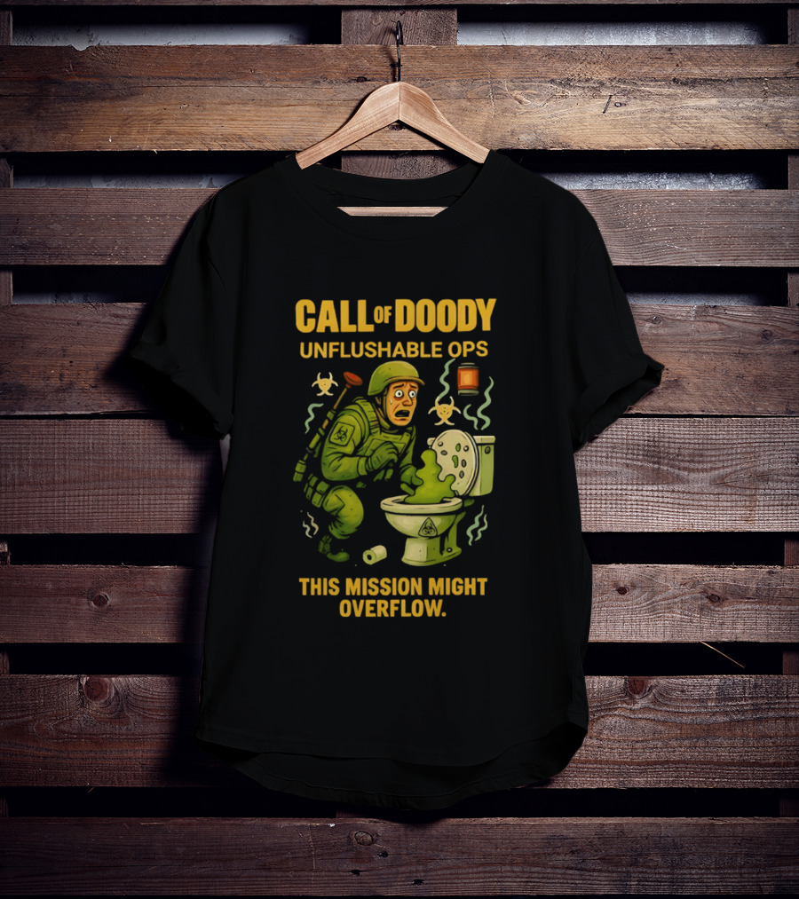 Call Of Doody Unflushable Ops This Mission Might Overflow T-Shirt