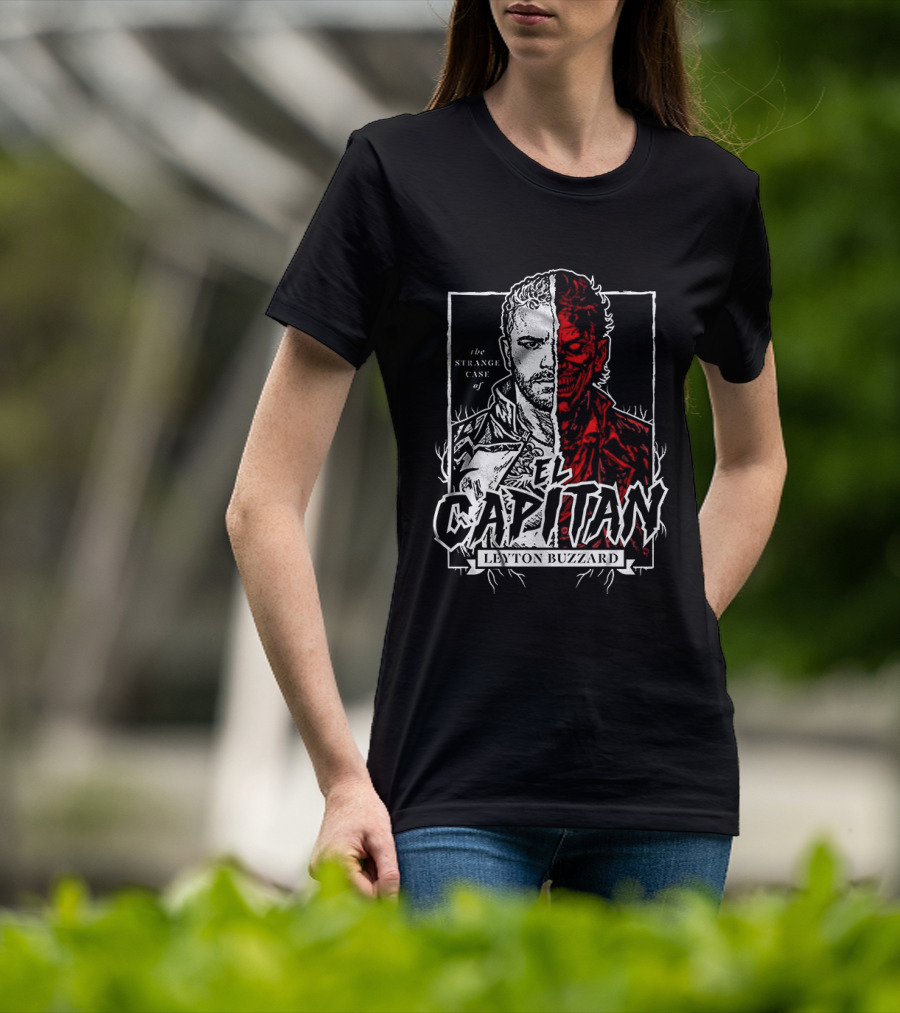 The Strange Case Of El Capitan Leyton Buzzard T-Shirt