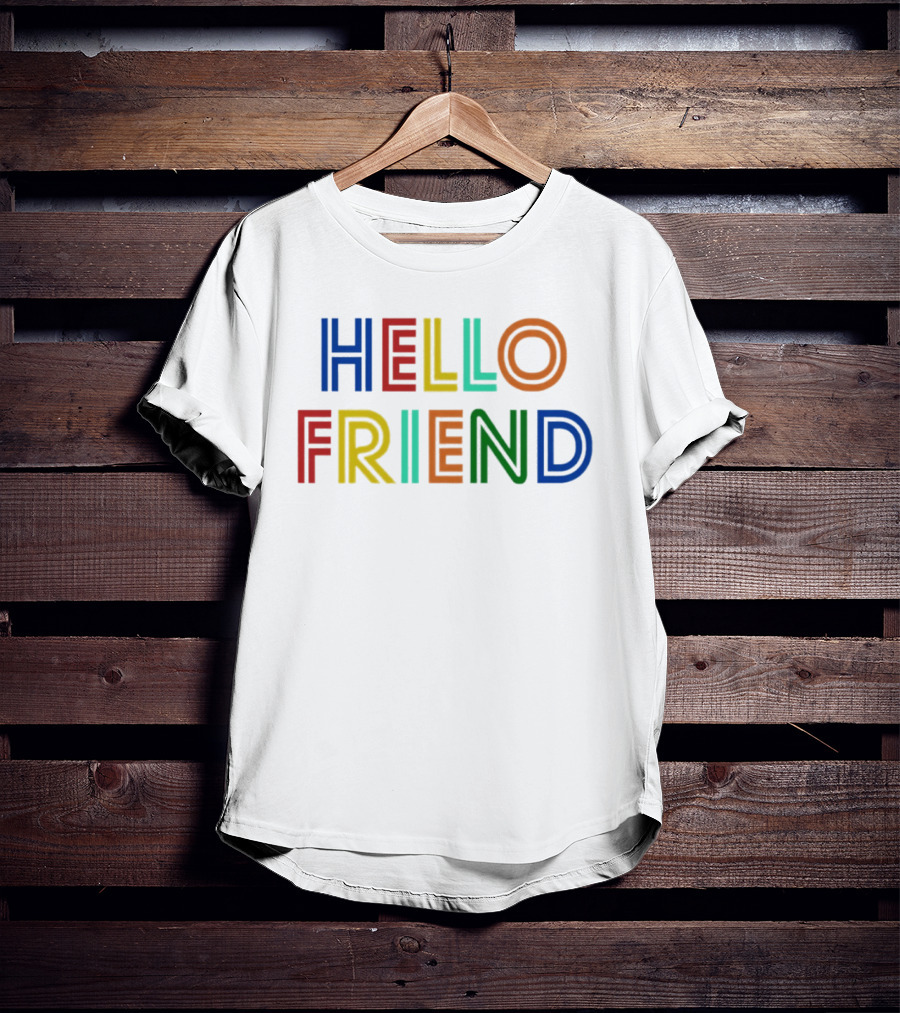 Hello Friend Colorful T-Shirt