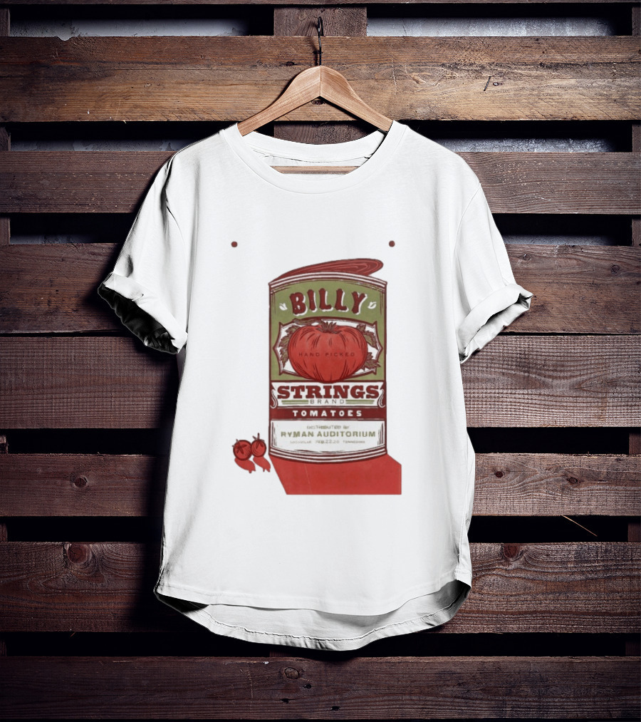 Billy Strings Brand Tomatoes Feb 22 2026 Ryman Auditorium Nashville Hand Picked T-Shirt