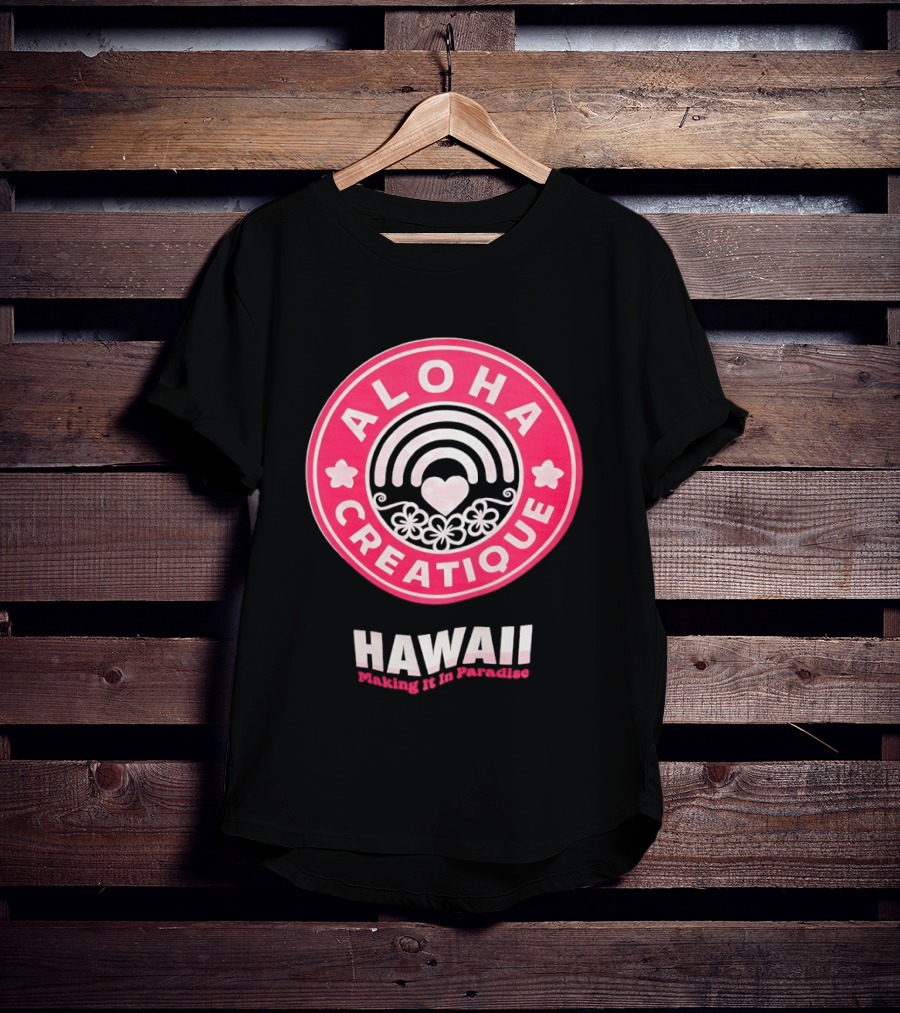 Aloha Creatique Hawaii Making It In Paradise Badge Rainbow Heartflowers T-Shirt