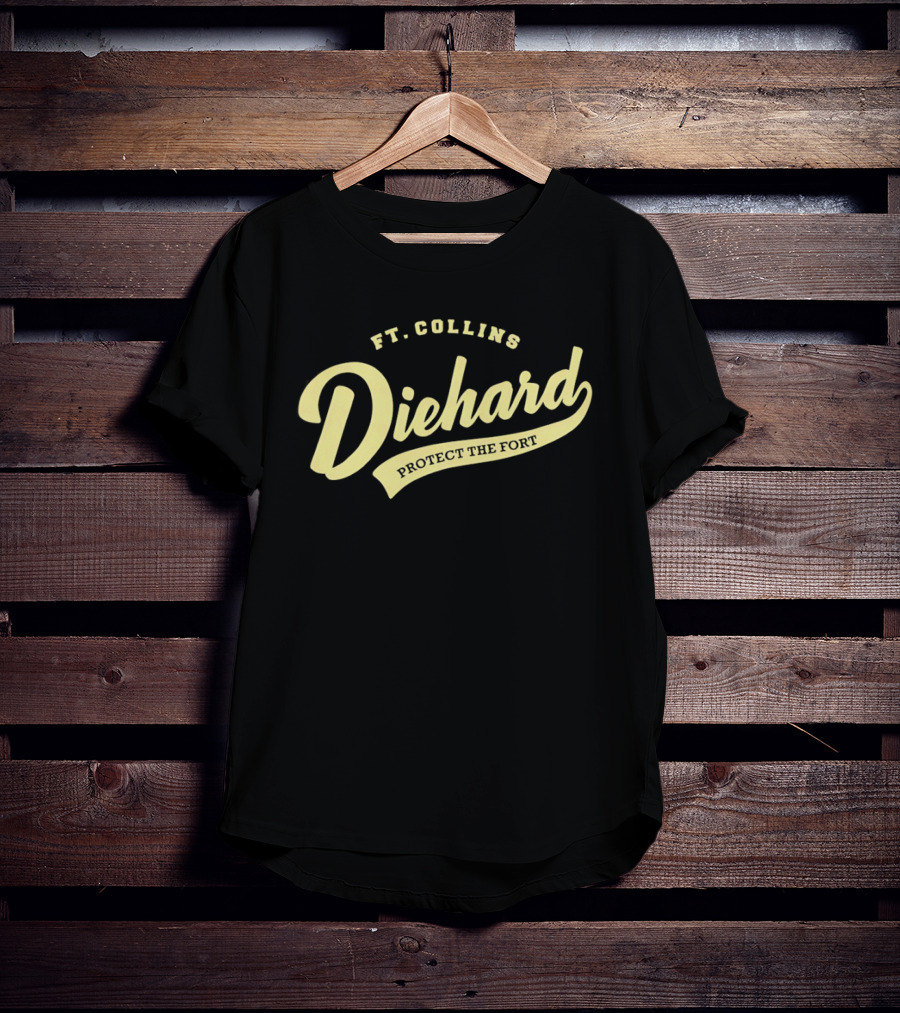 Ft Collins Diehard Protect The Fort T-Shirt