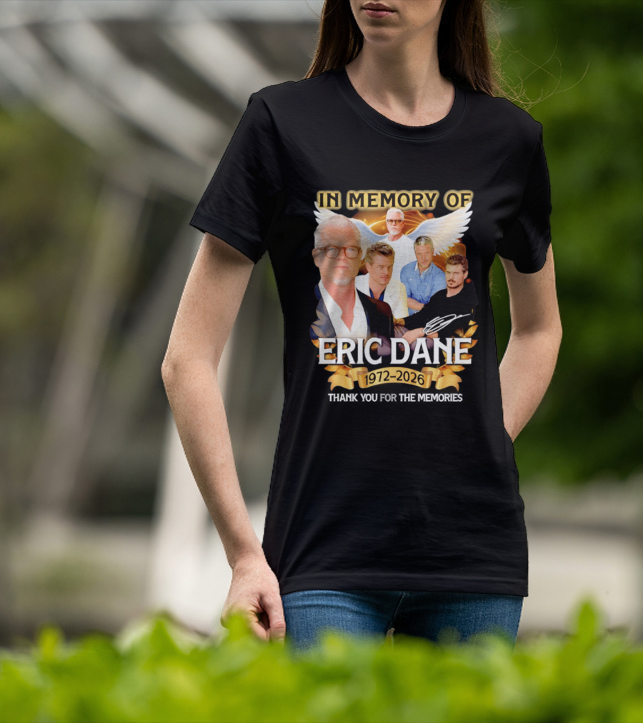 In Memory Of Eric Dane 1972 2026 Thank You For The Memories Angel Wings T-Shirt