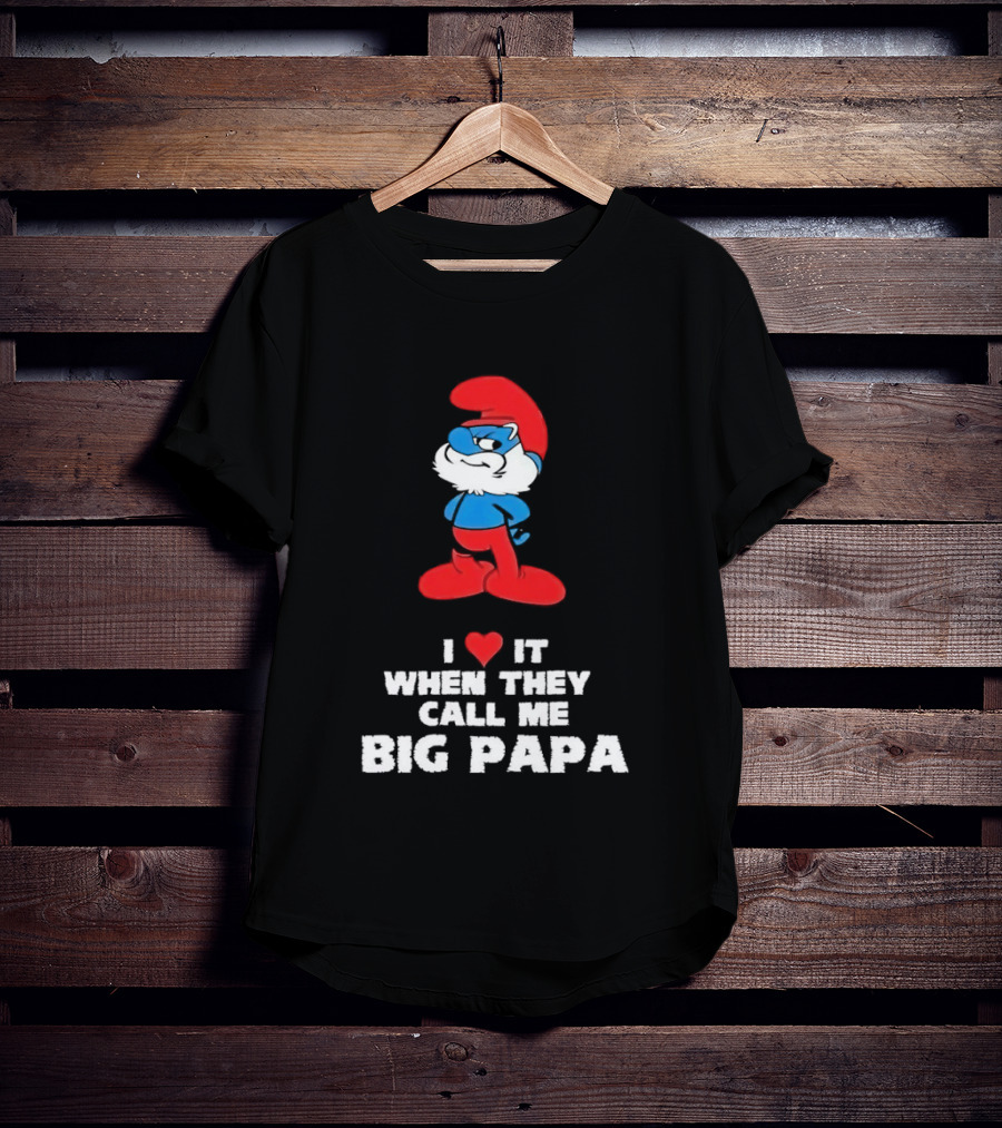 Smurfs I Love It When They Call Me Big Papa Red Blue Heart T-Shirt