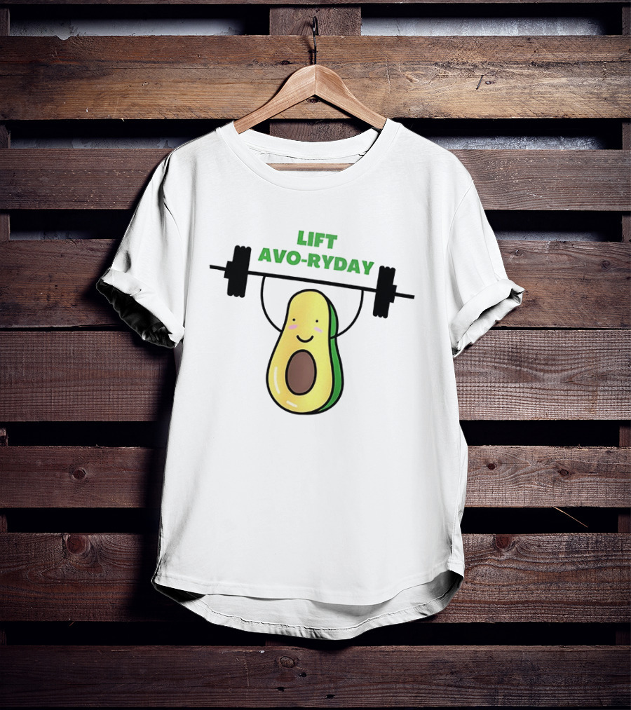 Lift Avo Ryday Avocado Weightlifting Workout Cute Fitness T-Shirt