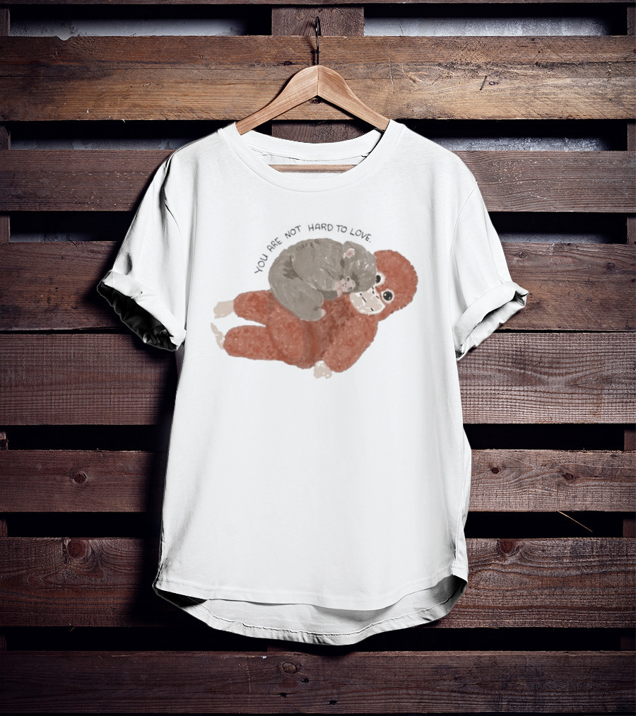 You Are Not Hard To Love Punch Monkey Hugging Cuddly Scene T-Shirt