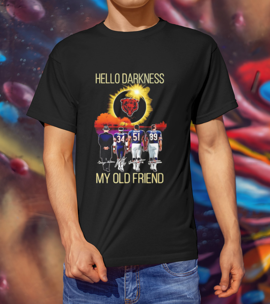 Chicago Bears Hello Darkness My Old Friend Patton Butkus Ditka Skyline T-Shirt