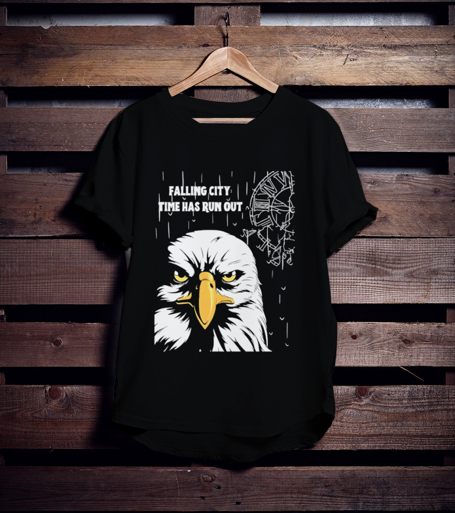 Falling City Time Has Run Out Eagle T-Shirt