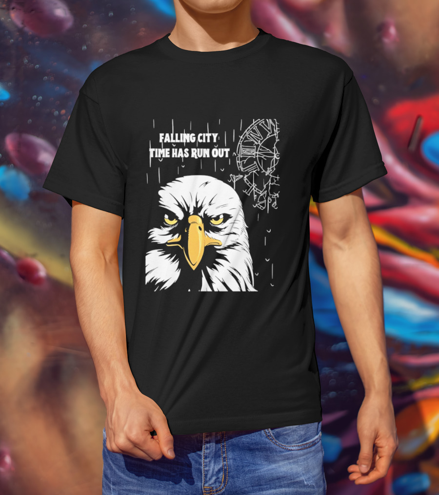 Falling City Time Has Run Out Eagle T-Shirt