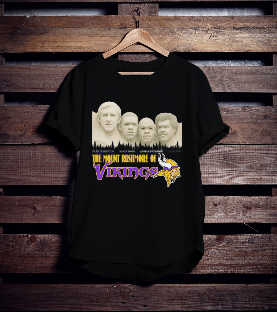 Mount Rushmore Of Vikings Fran Tarkenton Alan Page Randy Moss Adrian Peterson T-Shirt