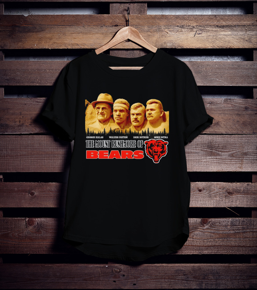 George Halas Walter Payton Dick Butkus Mike Ditka Chicago Bears Mount Rushmore T-Shirt