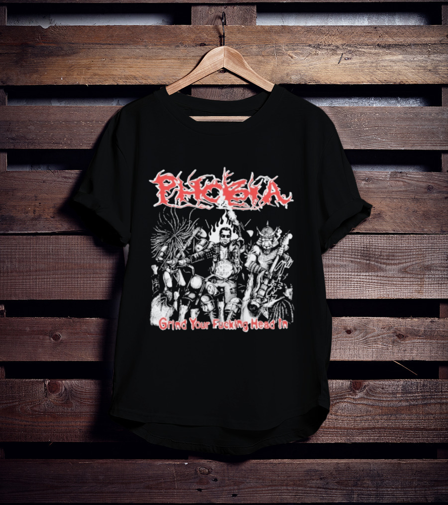 Phobia Grind Your Fucking Head In Distorted Band T-Shirt