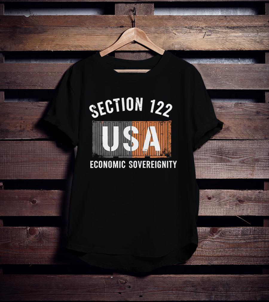 Section 122 USA Economic Sovereignty T-Shirt