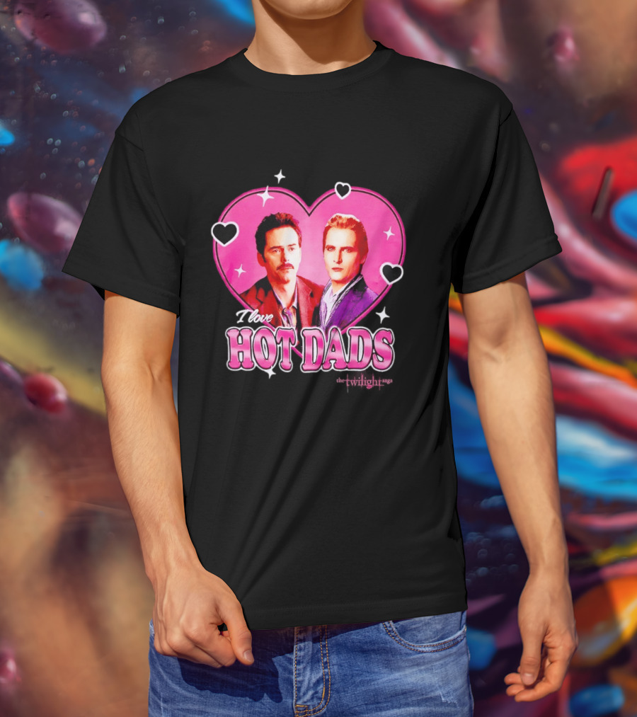 I Love Hot Dads Twilight Saga T-Shirt