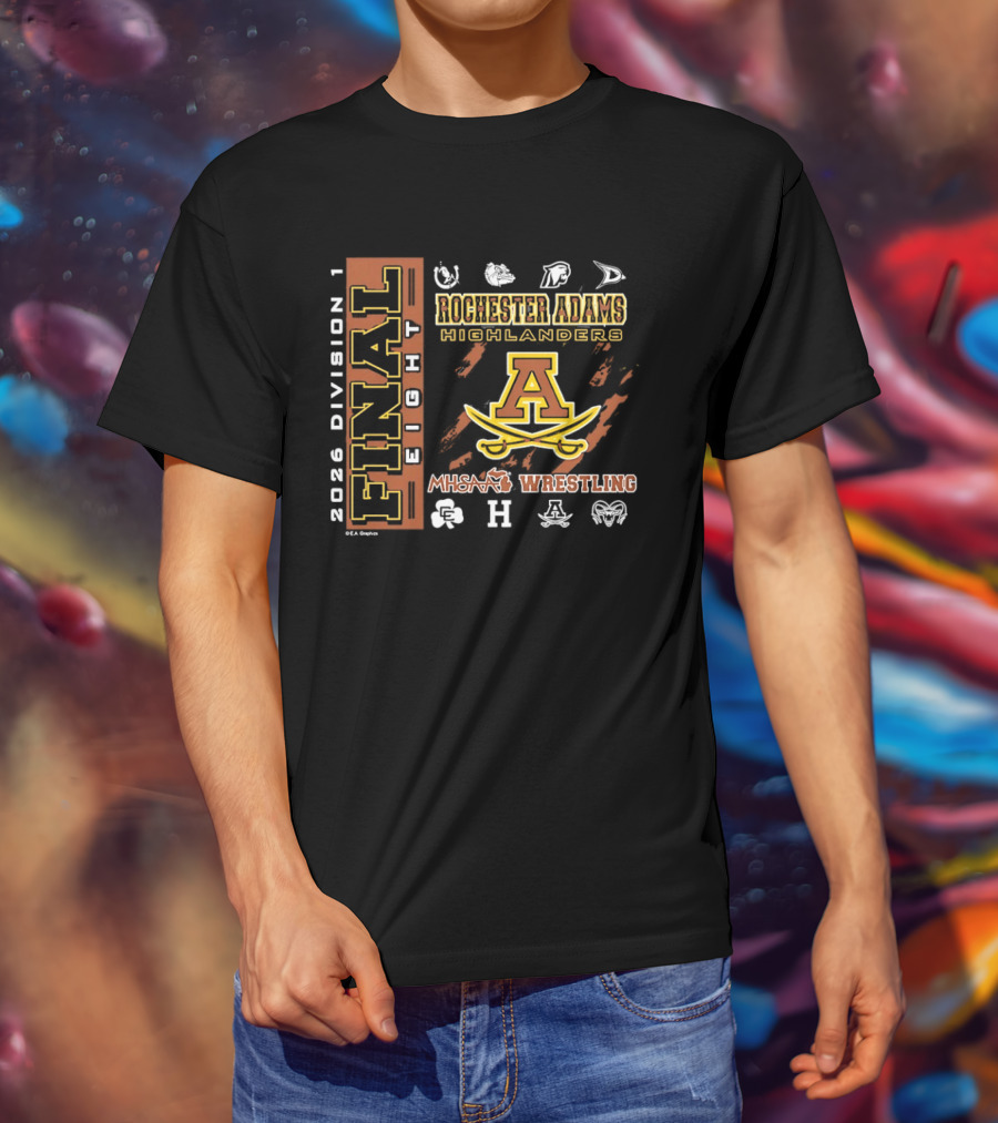 2026 Division 1 Final 8 Rochester Adams Highlanders MHSAA Wrestling T-Shirt