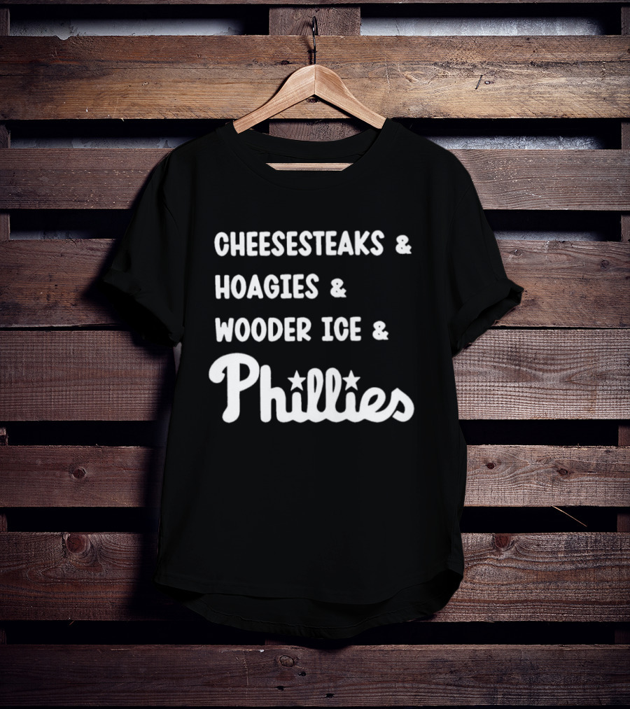 Cheesesteaks Hoagies Wooder Ice Phillies Philadelphia Favorites T-Shirt