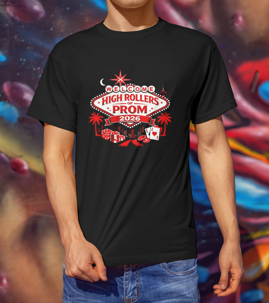 Welcome High Rollers Of Prom 2026 Las Vegas Casino Theme City Skyline T-Shirt