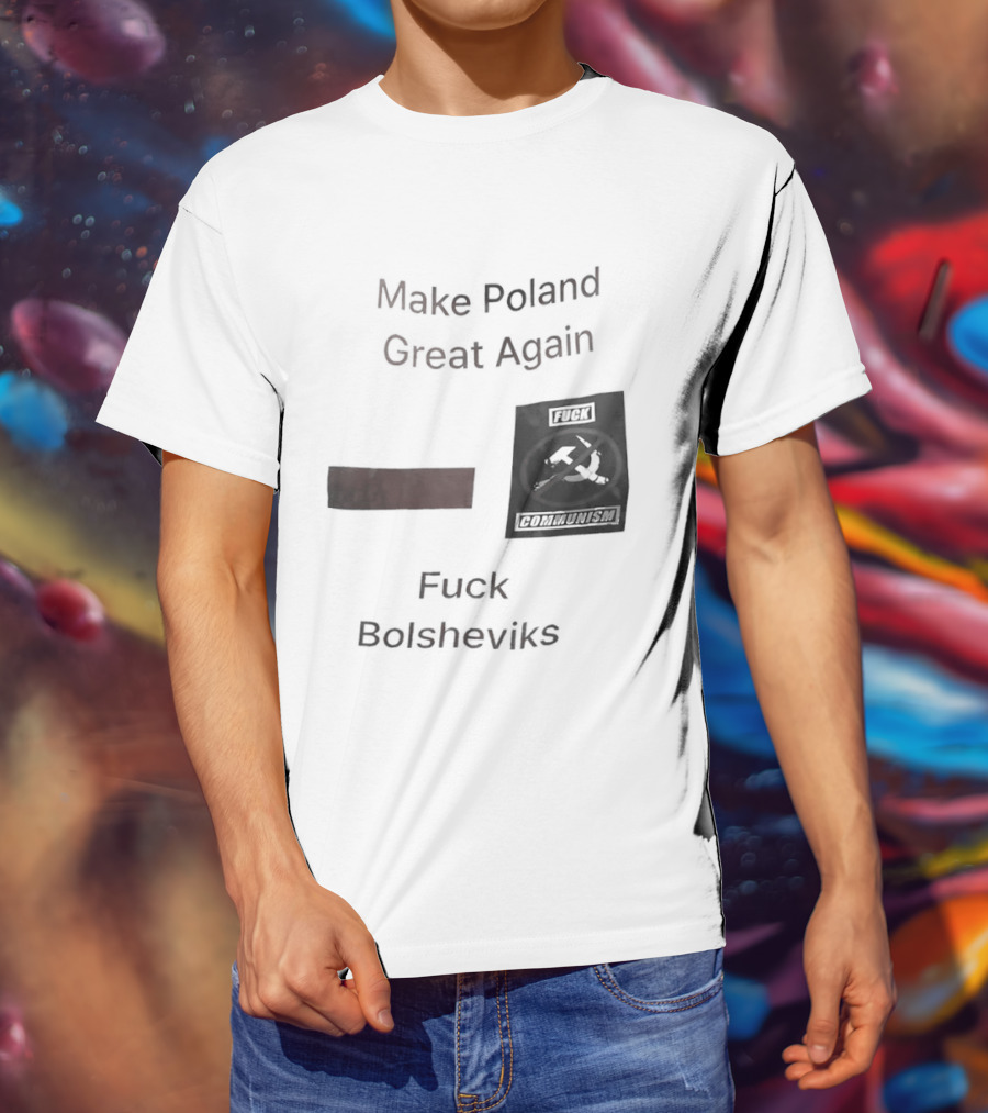 Make Poland Great Again Fck Bolsheviks Red And Black T-Shirt