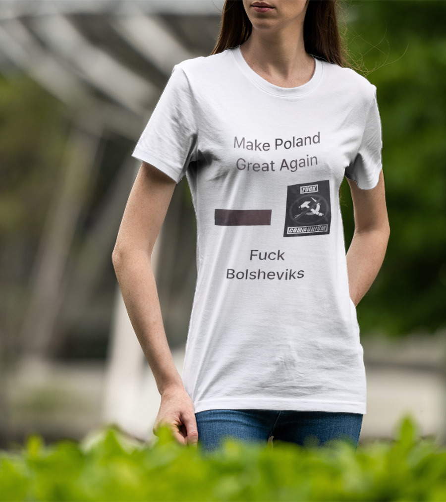 Make Poland Great Again Fck Bolsheviks Red And Black T-Shirt