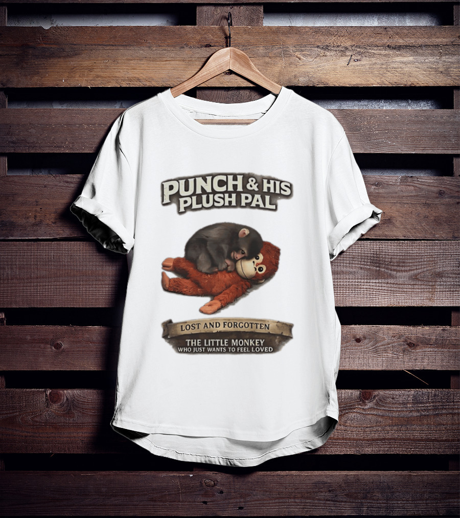 Punch And His Plush Pal Lost And Forgotten The Little Monkey Who Just Wants To Feel Loved T-Shirt