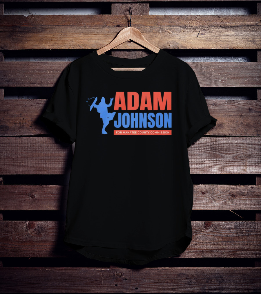 Adam Johnson For Manatee County Commission Football T-Shirt