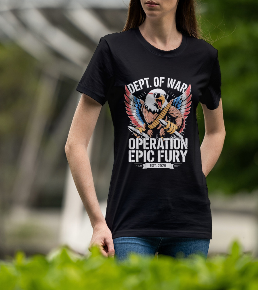 Dept Of War Operation Epic Fury Eagle Est 2026 T-Shirt