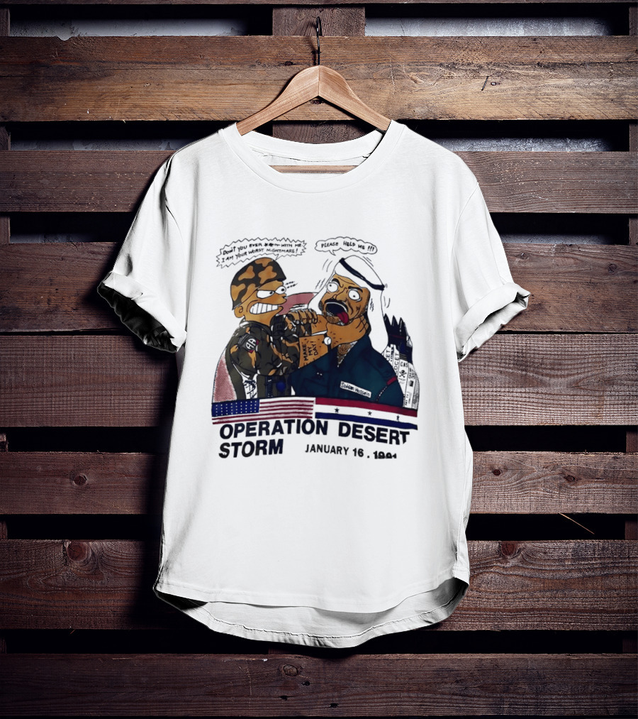 Bart Vs Saddam Hussein Operation Desert Storm January 16 1991 T-Shirt