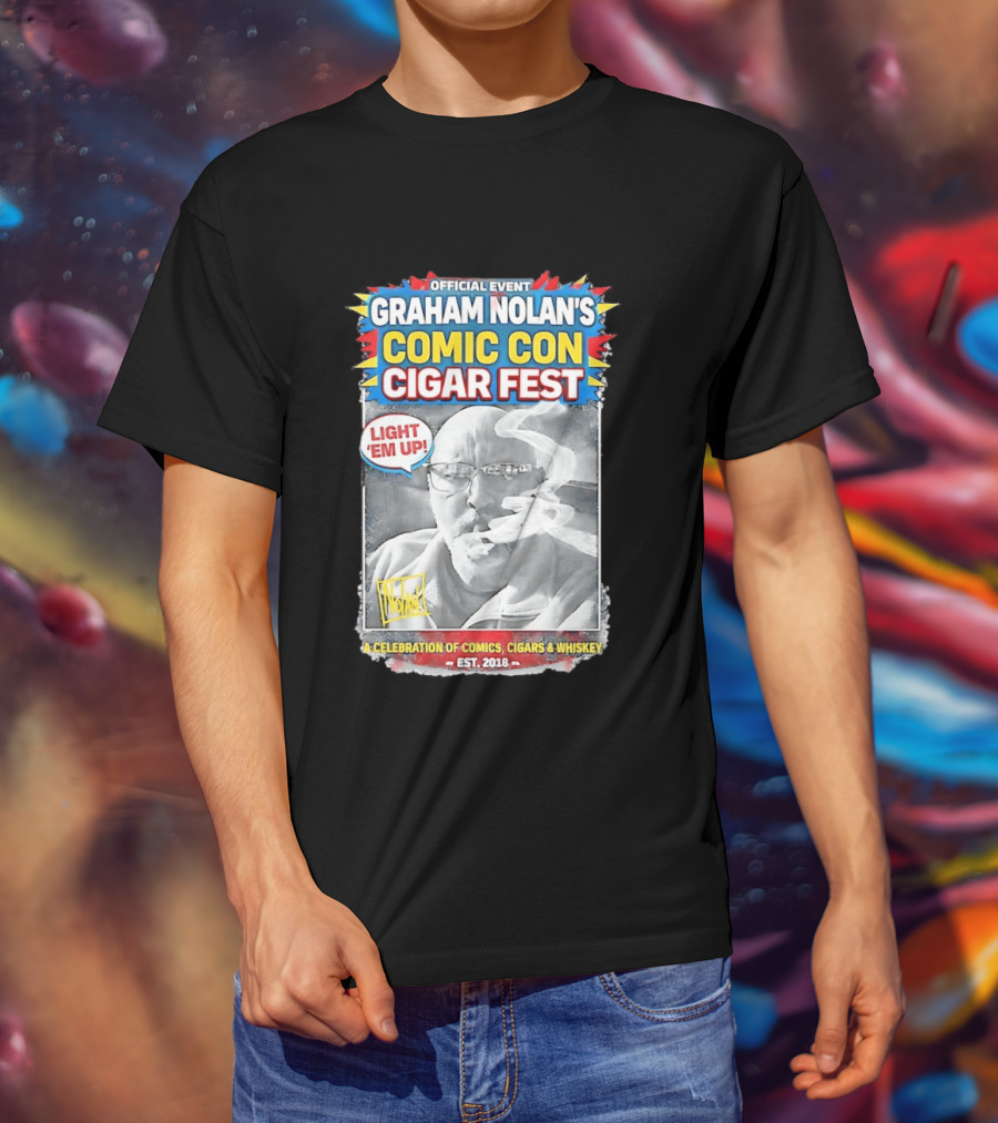 Official Event Graham Nolan's Comic Con Cigar Fest Light 'Em Up Celebration Of Comics Cigars Whiskey Est. 2018 T-Shirt