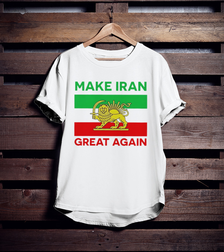 Make Iran Great Again Lion And Sun Symbol 2026 Free Iran T-Shirt