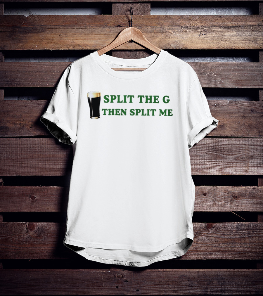 Split The G Then Split Me Beer Pint 2026 T-Shirt