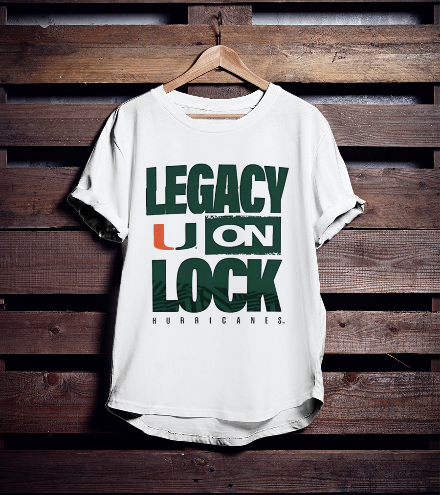 Legacy U On Lock Miami Hurricanes T-Shirt