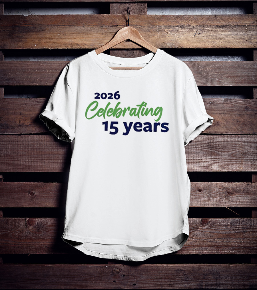 2026 Celebrating 15 Years Anniversary Celebration T-Shirt