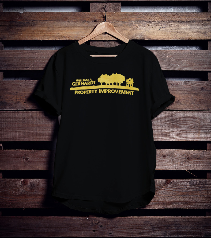 William A Gerhardt Property Improvement Trees And House T-Shirt
