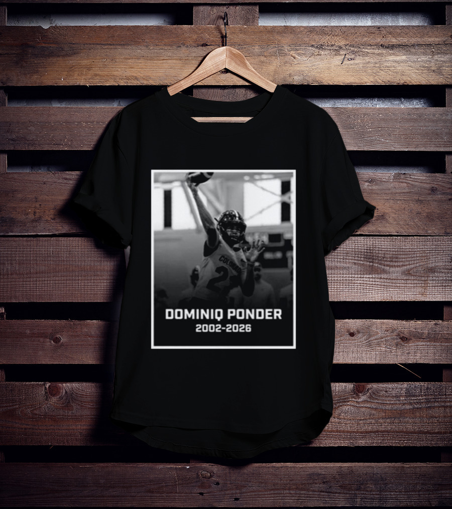 RIP Dominiq Ponder Colorado Quarterback 2002 2026 T-Shirt