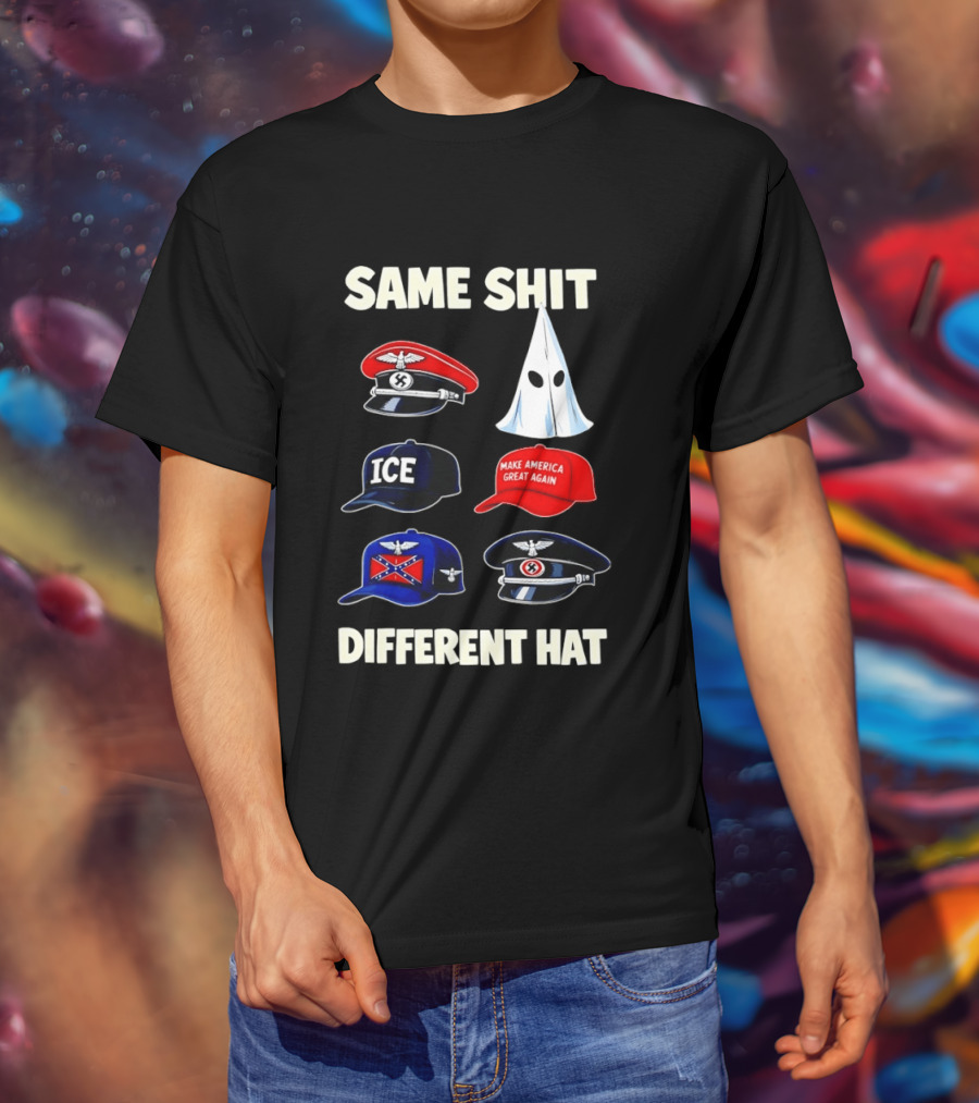 SAME SHIT DIFFERENT HAT ICE Make America Great Again T-Shirt